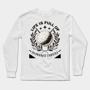 Life Is Full Of Important Choices Long Sleeve T-Shirt